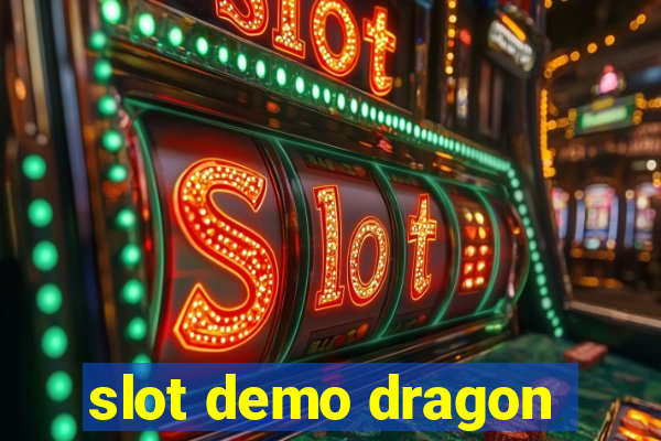 slot demo dragon