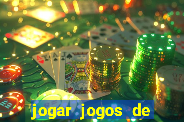 jogar jogos de ganhar dinheiro