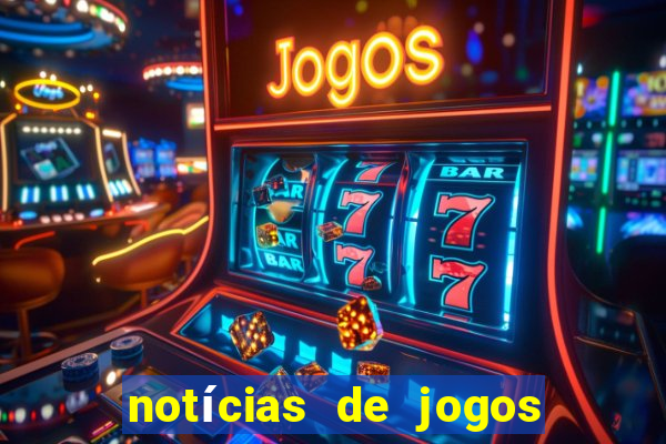 notícias de jogos de futebol