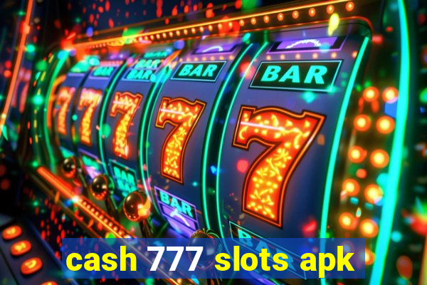 cash 777 slots apk