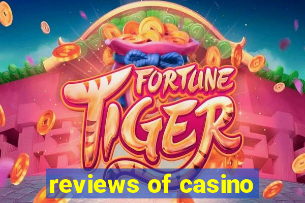 reviews of casino