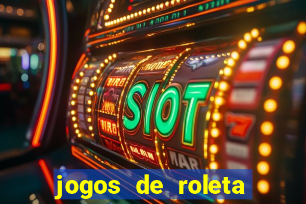 jogos de roleta online grátis