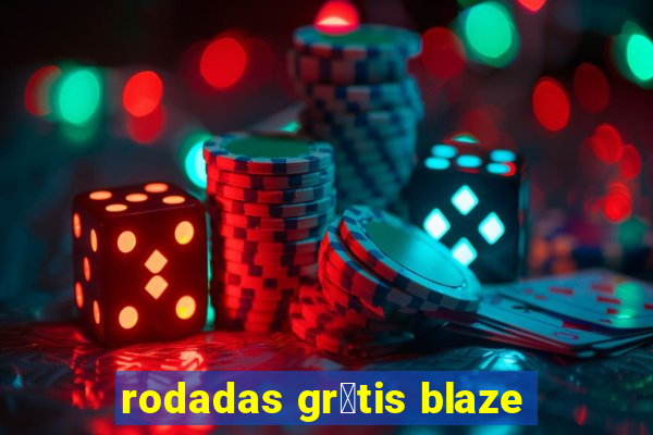 rodadas gr谩tis blaze