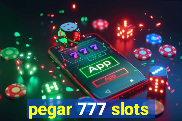 pegar 777 slots