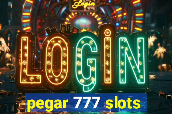 pegar 777 slots