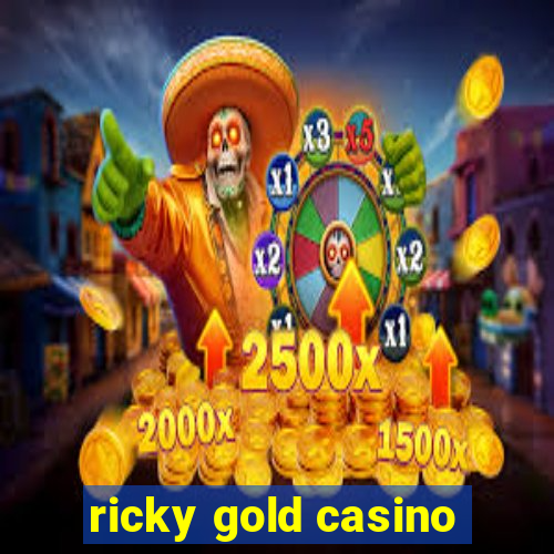 ricky gold casino