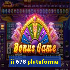 ii 678 plataforma