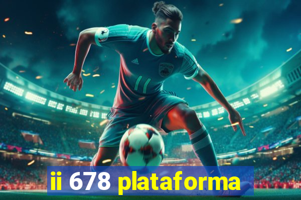 ii 678 plataforma