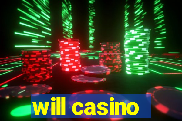 will casino