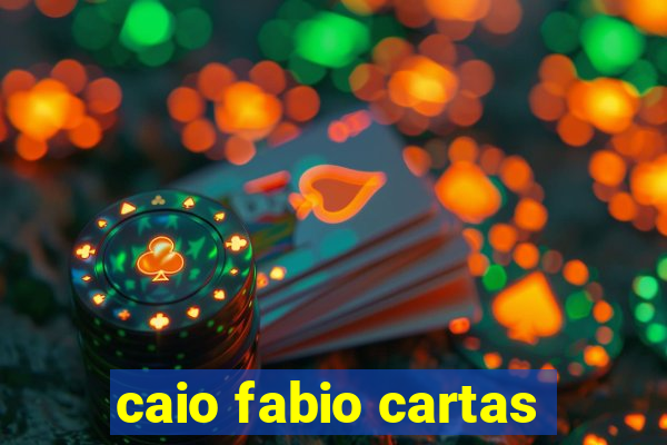 caio fabio cartas