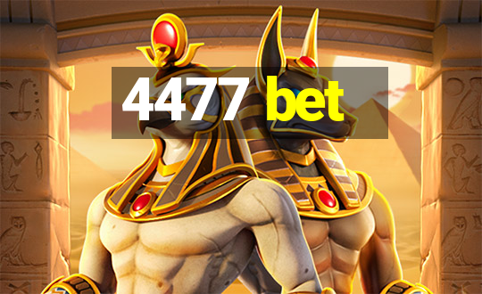 4477 bet