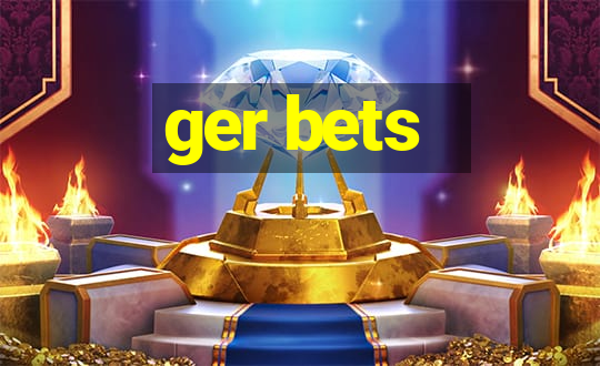 ger bets