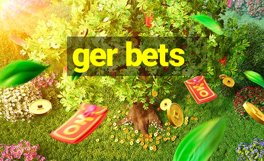 ger bets