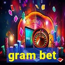 gram bet