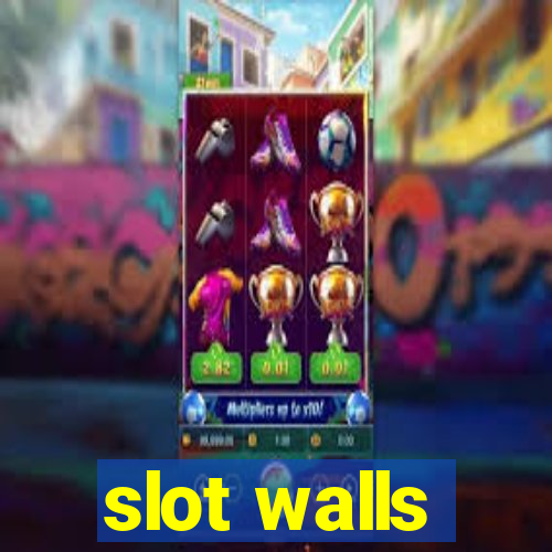 slot walls