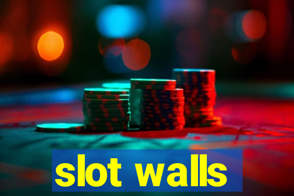 slot walls