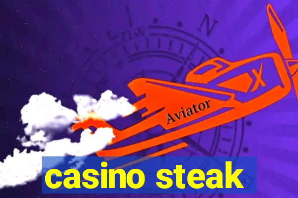 casino steak