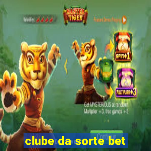 clube da sorte bet