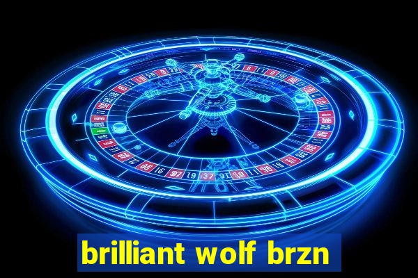 brilliant wolf brzn