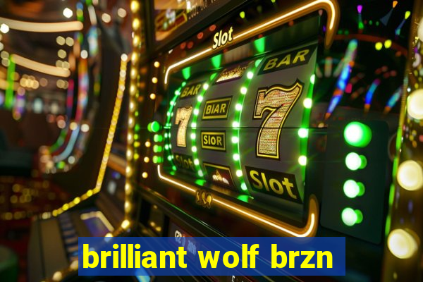 brilliant wolf brzn