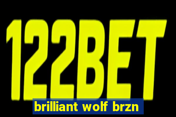 brilliant wolf brzn