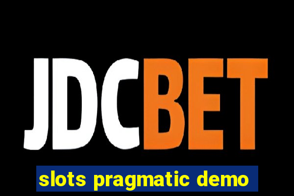 slots pragmatic demo