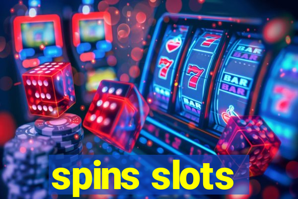 spins slots