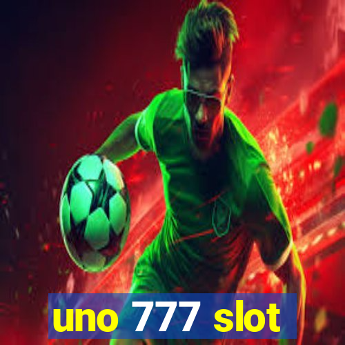 uno 777 slot