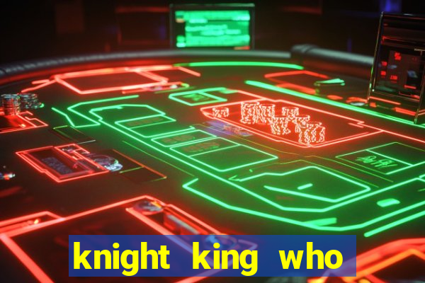 knight king who returned with a god wiki