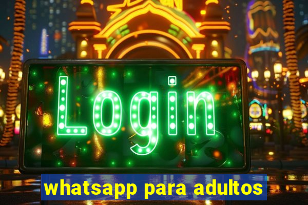 whatsapp para adultos