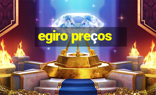 egiro preços