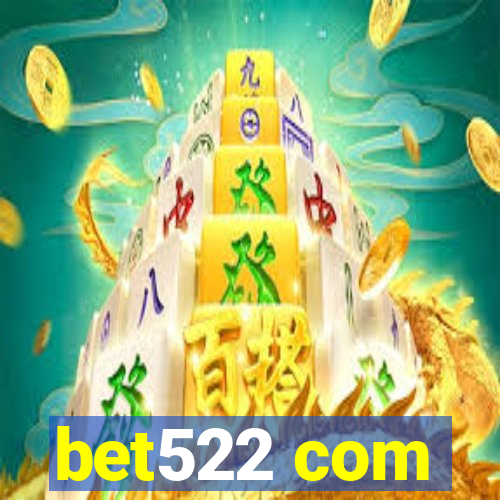 bet522 com