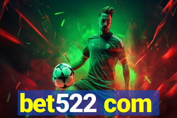 bet522 com