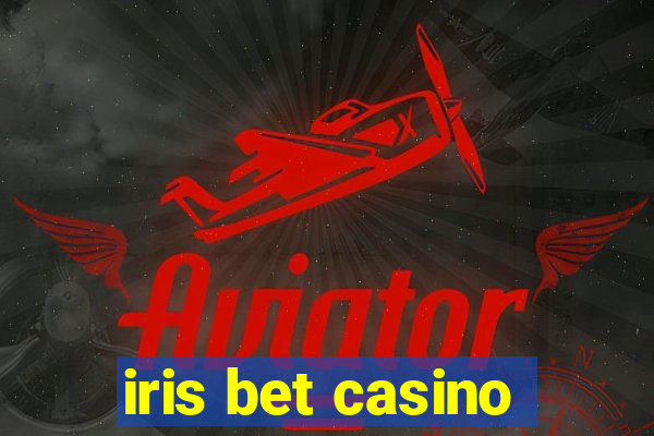 iris bet casino