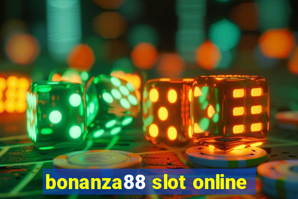 bonanza88 slot online