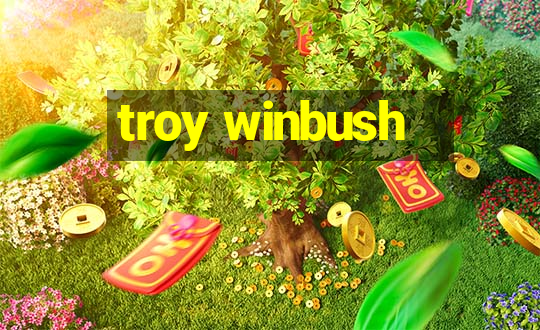 troy winbush