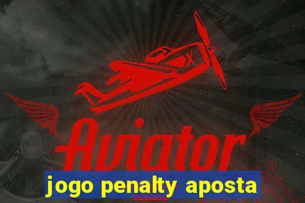 jogo penalty aposta