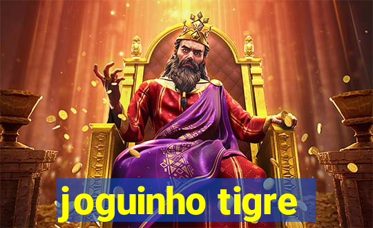 joguinho tigre