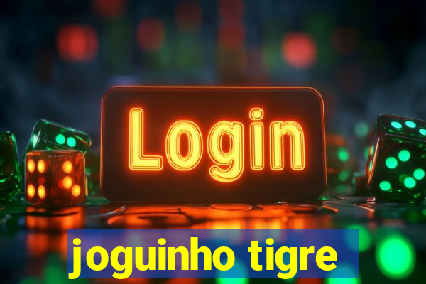 joguinho tigre