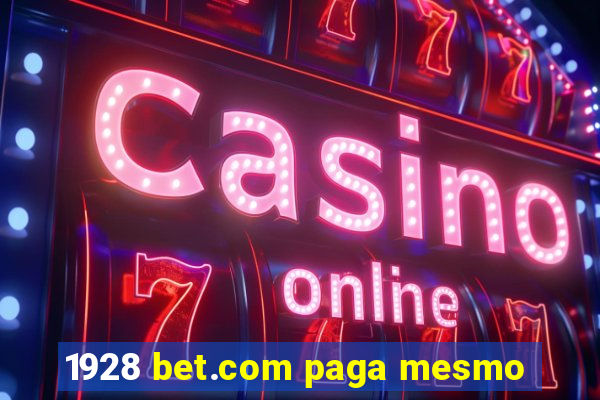 1928 bet.com paga mesmo