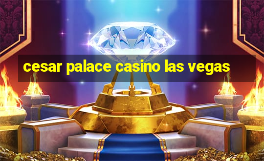 cesar palace casino las vegas