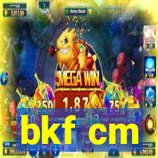 bkf cm