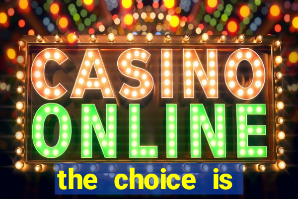 the choice is yours megaways slot free