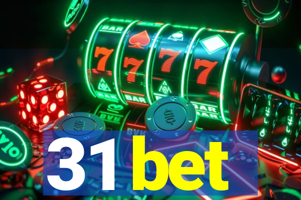 31 bet