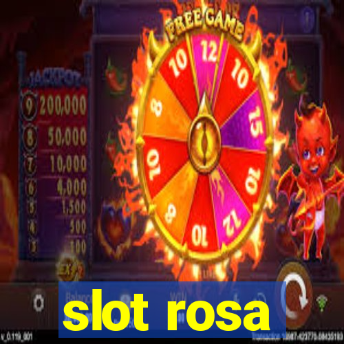 slot rosa