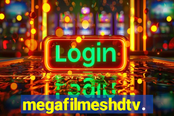 megafilmeshdtv.com