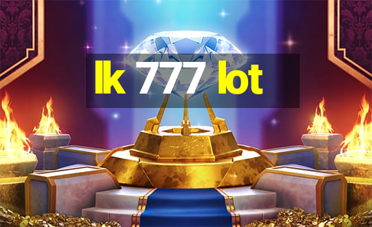 lk 777 lot