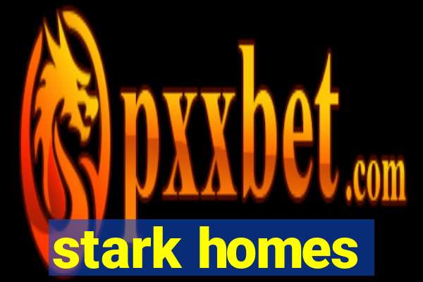 stark homes