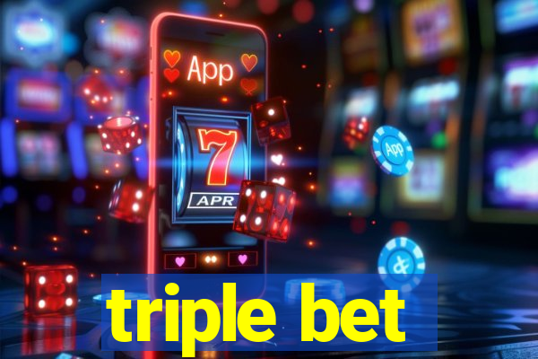 triple bet