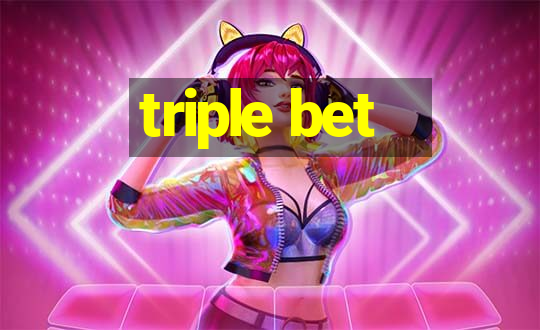 triple bet